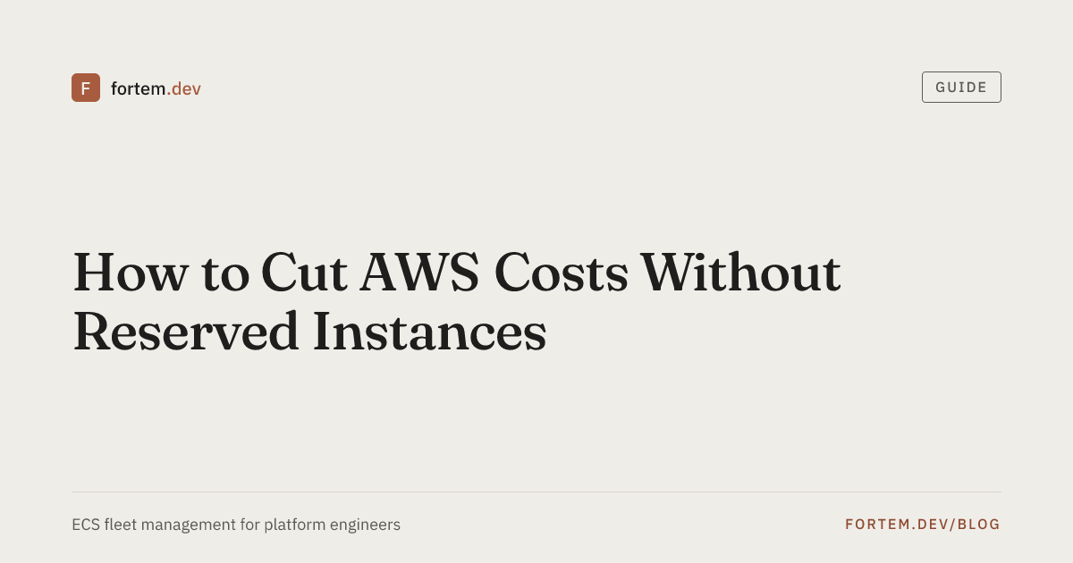 How to Cut AWS Costs Without Reserved Instances — fortem.dev